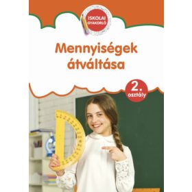 Mennyiségek átváltása - Iskolai gyakorló - 2. osztály