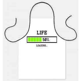   Vicces Kötény - Life is 50% loading - Vicces Ajándék - Szülinapi Ajándék