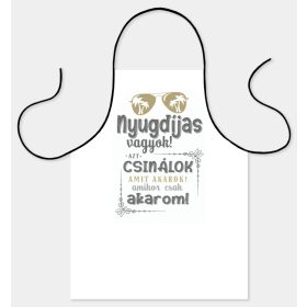   Kötény 50 cm x 70 cm - Nyugdíjas vagyok – Ajándék nyugdíjasnak