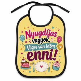   Előke 26 cm x 32,5 cm - Nyugdíjas vagyok, végre van időm enni