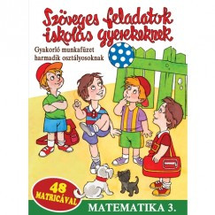 Szöveges feladatok iskolás gyerekeknek - Matematika 3.