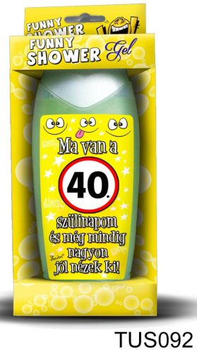 Tusfürdő 300 ml - Ma van a 40. szülinapom!