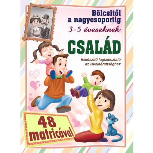 Bölcsitől a nagycsoportig - Család