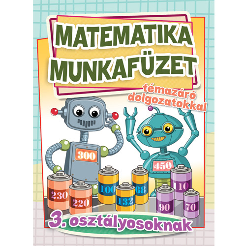 Matematika munkafüzet témazáró dolgozatokkal 3. osztályosoknak