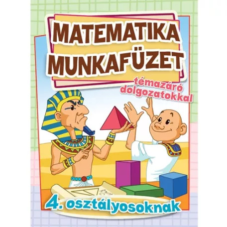 Matematika munkafüzet témazáró dolgozatokkal 4. osztályosoknak 