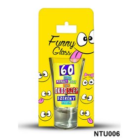 Neves pálinkás pohár 0,75 ml - 60 évembe került