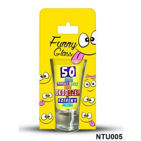 Neves pálinkás pohár 0,75 ml - 50 évembe került