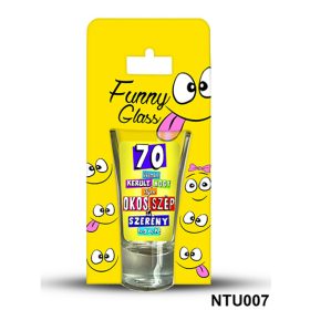 Neves pálinkás pohár 0,75 ml - 70 évembe került