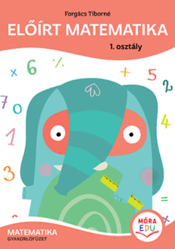 Előírt matematika - 1. osztály - Matematika gyakorló