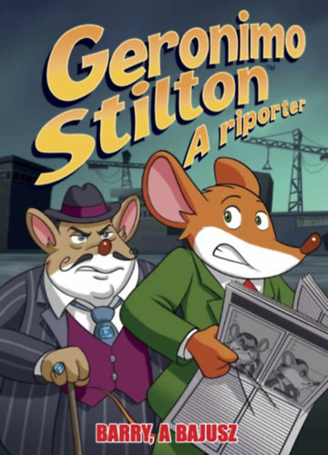 Geronimo Stilton - A riporter - Barry, a Bajusz