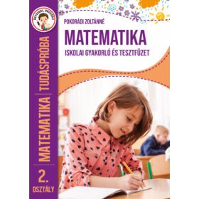 Tudáspróba - Matematika gyakorló tesztfüzet 2. osztály